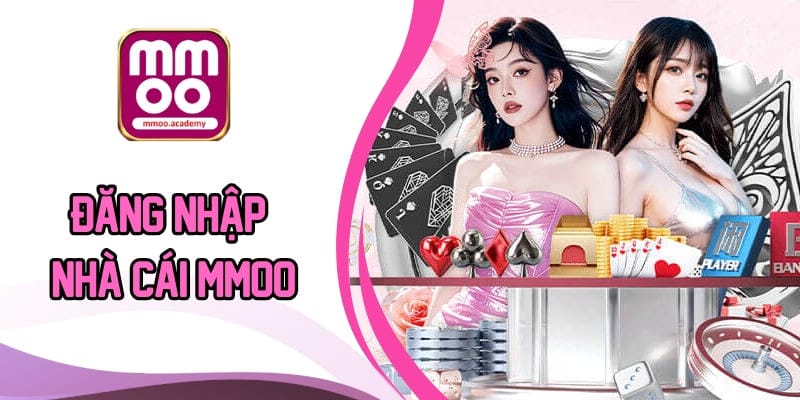 Đăng Nhập Nhà Cái Mmoo