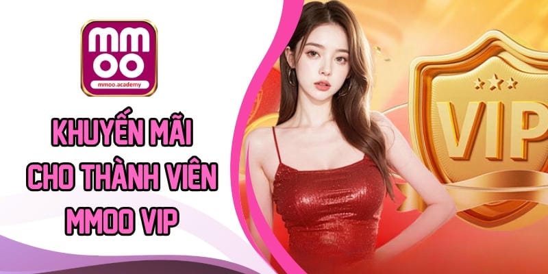 Khuyến Mãi Cho Thành Viên Mmoo Vip
