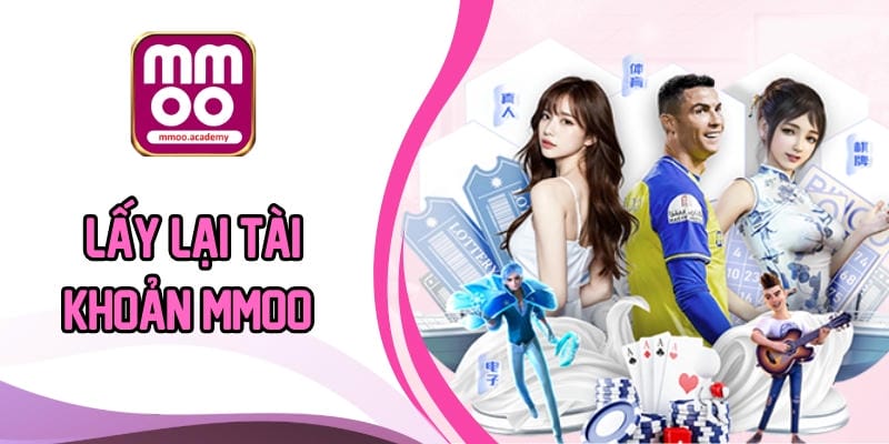 Lấy Lại Tài Khoản MMOO
