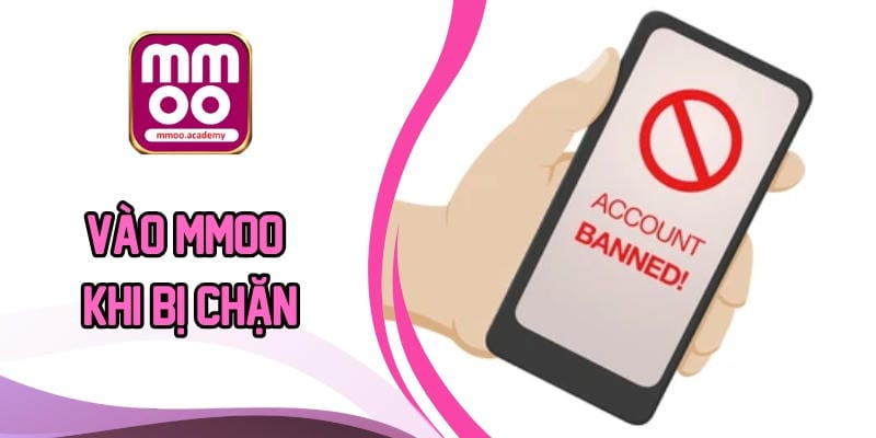 Vào MMOO Khi Bị Chặn