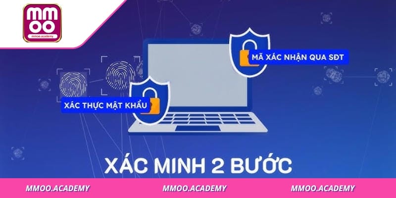 Xác minh đa lớp, bảo vệ tài khoản người dùng